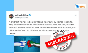 Social Media Post claims Hamas Terrorists ripped a Pregnant Woman’s Stomach & took out the Unborn Child.