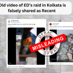 Old video of ED’s raid in Kolkata is falsely shared as Recent