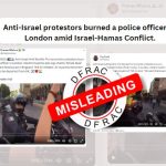 Anti-Israel protestors burned a police officer in London amid the Israel-Hamas Conflict.