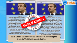 Fact-Check: Macron’s Words Unleashed: Revealing the truth behind the False Attribution!