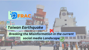 Taiwan Earthquake: Breaking the Misinformation in the current social media Landscape