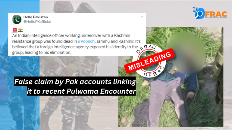 False claim by Pak accounts linking it to recent Pulwama Encounter