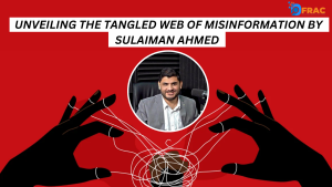 Unveiling the Tangled Web of Misinformation by Sulaiman Ahmed