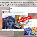 Fact-Check: Was Bangladeshi Cricketer Liton Das's House set on Fire amid ongoing Bangladesh Protests? Discover the Facts