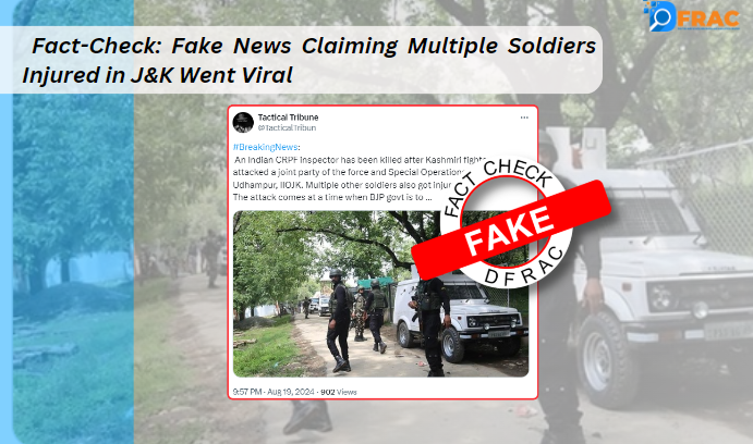 Fake news claiming Multiple soldiers injured in J & K went viral