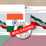 Viral Claim of Chabahar Deal Cancellation Between India and Iran Is Fake