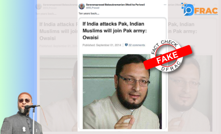 Did AIMIM President Owaisi say ‘If India attacks Pak, Indian Muslims will join Pak Army’