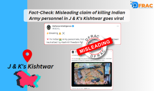 Misleading claim of killing Indian Army personnel in J & K's Kishtwar goes viral