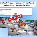 Fact-check: Image of damaged roads falsely emerged on X. Here are the facts