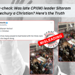 Was late CPI(M) leader Sitaram Yechury a Christian? Here's the Truth