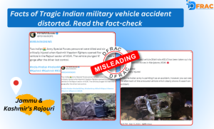 Facts of Tragic Indian military vehicle accident distorted.