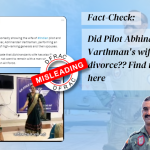 Did Pilot Abhinandan Varthman's wife file for divorce?? Find the truth here