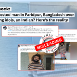 Is the arrested man in Faridpur, Bangladesh over vandalizing idols, an Indian? Here's the reality