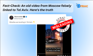 An old video from Moscow falsely linked to Tel Aviv. Here’s the truth