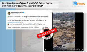 Fact Check: An old video from Rafah falsely linked with Iran-Israel conflict. Here’s the truth