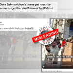 Fact Check: Does Salman khan’s house get massive CCTV cameras security after death threat by Bishnoi