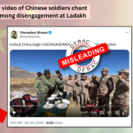 Fact Check: old video of Chinese soldiers chant ‘Jai Shri Ram’ among disengagement at Ladakh