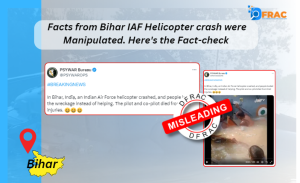 Facts from Bihar IAF Helicopter crash were Manipulated. Here's the Fact-check