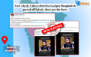 Fact-check: Video related to Gazipur Bangladesh passed off falsely. Here are the facts.