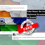 Fake News: No Indian Diplomat Arrested for Spying in Russia