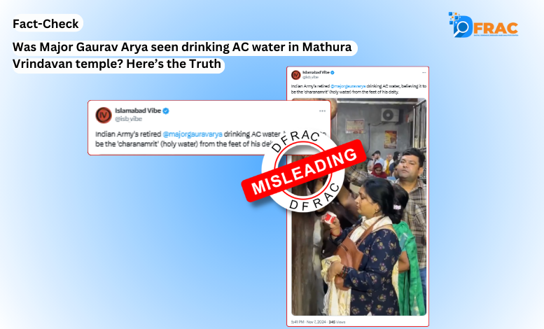 Was Major Gaurav Arya seen drinking AC water in Mathura Vrindavan temple? Here’s the Truth