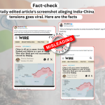 Digitally edited article's screenshot alleging India-China tensions goes viral. Here are the facts