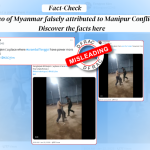 Video of Myanmar falsely attributed to Manipur Conflict. Discover the facts here