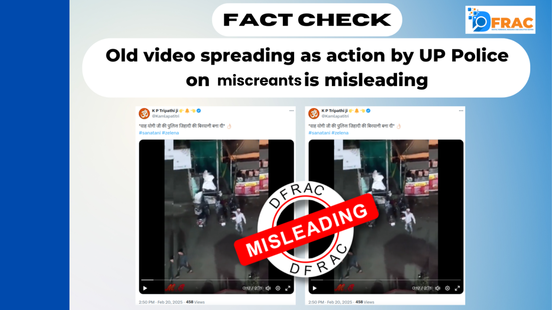 Fact-check by DFRAC debunking a misleading claim about a viral video falsely attributed to Uttar Pradesh Police action against miscreants. The image highlights a social media post with a 'MISLEADING' label, clarifying that the video is old and unrelated.