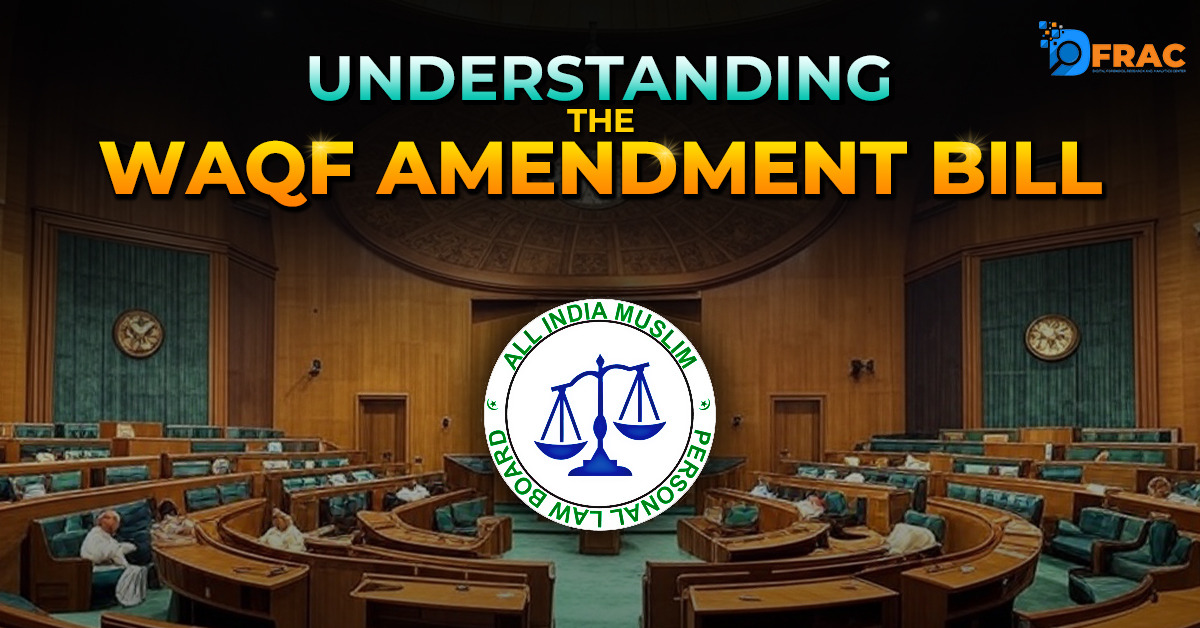 Understanding the Waqf Amendment Bill