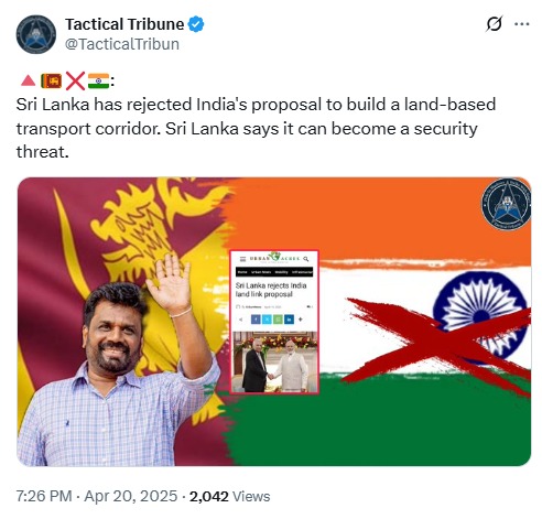 A misleading social media post by the account "Tactical Tribune" falsely claims that Sri Lanka has rejected India’s proposal for a land-based transport corridor, citing security concerns. The post features a tweet with a Sri Lankan flag, an image of a waving man, and the Indian flag, alongside a "MISLEADING" stamp by fact-checking platform DFRAC. The background shows a map of Sri Lanka with highlighted cities like Trincomalee and Batticaloa. This image was used in a viral misinformation campaign related to India–Sri Lanka diplomatic relations.