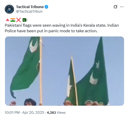 The image contains a side-by-side comparison of a tweet from the account "Tactical Tribune" that falsely claims Pakistani flags were being waved in India’s Kerala state. The tweet includes a video showing green flags with white symbols that resemble the Pakistani flag. However, the image is labeled with a red “MISLEADING” stamp by DFRAC, a fact-checking organization. The purpose of the comparison is to debunk the misinformation by highlighting that the flags shown in the video are not Pakistani, and the context of the event is being misrepresented. The background shows a clear sky and several individuals waving the flags. The tweet was posted at 10:01 PM on April 20, 2025, and had 4,283 views at the time.