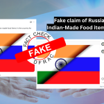 Fake claim of Russia banning Indian-Made Food items goes viral)