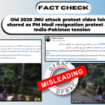 Old 2020 JNU attack protest video falsely shared as PM Modi resignation protest amid India-Pakistan tension