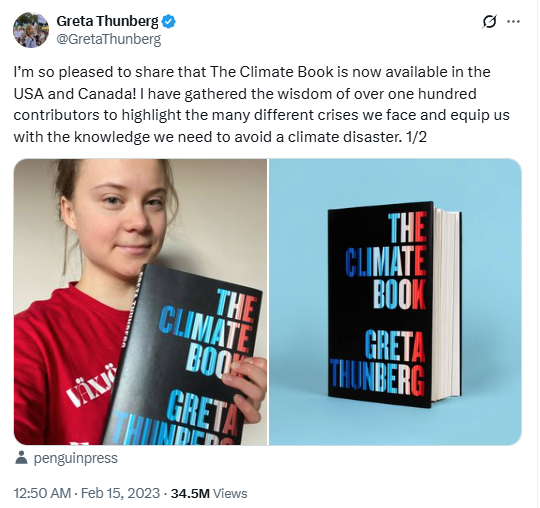 Image posted by Greta Thunberg on Twitter shows her holding The Climate Book, which she authored. She is wearing a red shirt with white Swedish text, standing against a neutral indoor background. Next to her is a professional product shot of the book, which features a bold black cover with large blue, red, and white title text: “The Climate Book, Greta Thunberg.” The tweet announces the book’s availability in the USA and Canada and emphasizes its collaborative nature, involving contributions from over 100 experts addressing global climate issues. Image is authentic and posted on February 15, 2023.