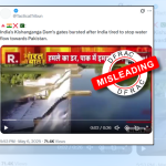 फैक्ट चेक : क्या भारत द्वारा पाकिस्तान की ओर जल के प्रवाह को रोकने से टुटा किशनगंगा बांध ? नहीं वायरल दावा गलत है